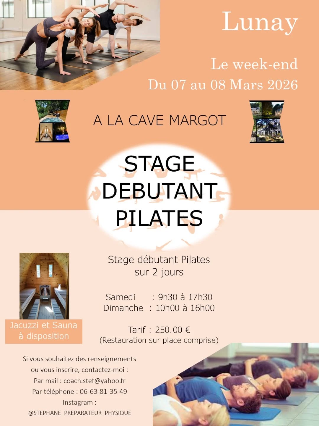 Bonjour à tous !

Si vous souhaitez apprendre et commencer le pilates, je vous propose de nous rejoindre au stage de pilates débutant.

2 jours de pratique dans un lieu unique et charmant à la Cave Margot à Lunay. (https://lacavemargot.com/).

Le stage commence le samedi de 9h30 à 17h30 et continue le dimanche de 10h00 à 16h00.

 Vous apprendrez, les bases des principes  du pilates :

-La concentration
-Le centrage
-La respiration
-Le contrôle 
-La précision
-La fluidité

Ainsi que les bases du répertoire matwork 1

Du matériel technique (magic circle, theraband, ballon paille, ...) vous permettra d'améliorer l'apprentissage de votre pratique du pilates.

Les repas seront servis en toute convivialité sur site le midi. 
A chaque fin de journée, pour vous détendre, vous pourrez profiter du sauna ou/et du jacuzzi.

Le tarif est de 250.00 € pour ces 2 merveilleux jours.

Si vous êtes intéressé(e) ou souhaitez  des renseignements, contactez-moi par mail à coach.stef@yahoo.fr ou par téléphone au 06-63-81-35-49.

Je vous souhaite le meilleur. 

Bien à vous !

#pilates #loiretcher #stage @lacavemargotloirevalley #bienêtre